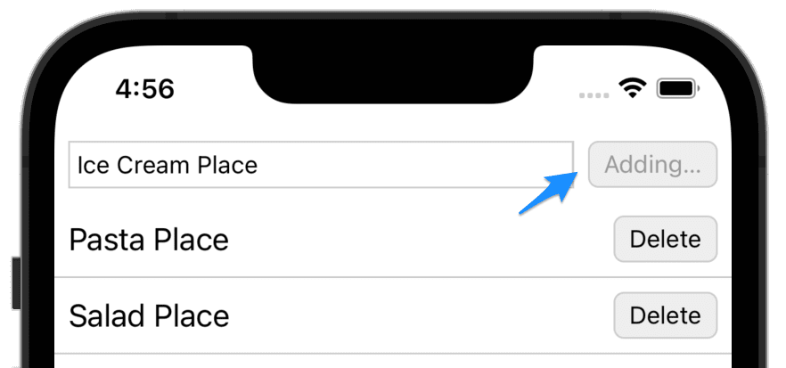 Text field with the restaurant name &quot;Ice Cream Place&quot; filled in. Instead of an active &quot;Add&quot; button, the button is deactivated and labeled &quot;Adding…&quot;